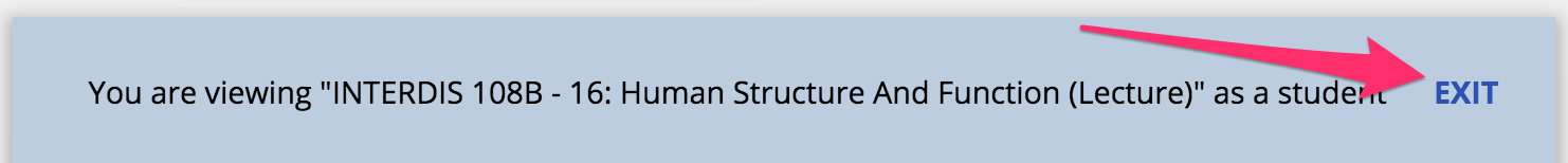 Exit option on View as Student message